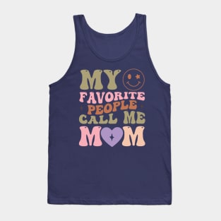 My favourite people call me mom tee Tank Top